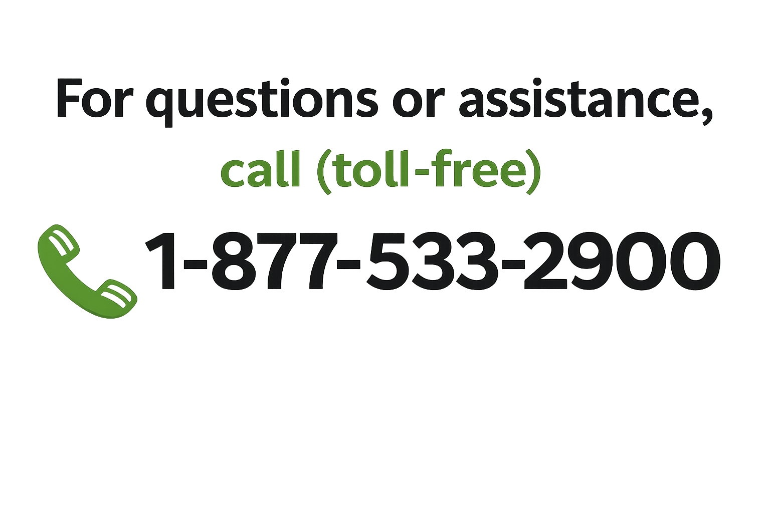 Call toll free for assistance